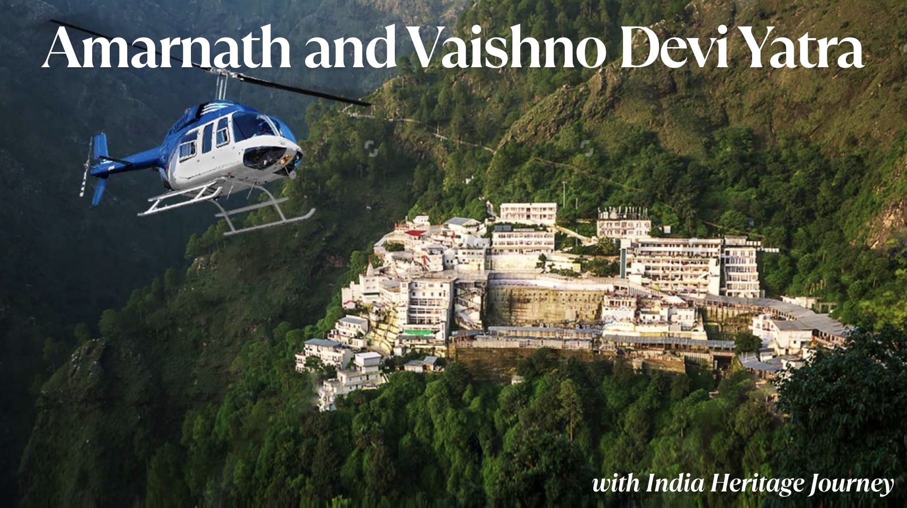 Spiritual Pilgrimage Made Easy Amarnath and Vaishno Devi Yatra with India Heritage Journey